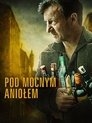 Poster for Pod Mocnym Aniołem