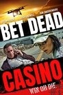 Poster for Bet Dead Casino
