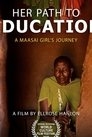 Poster for Her Path to Education: A Maasai Girl’s Journey