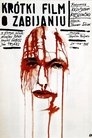 Poster for Krótki film o zabijaniu