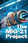 Poster for The MiG-21 Project